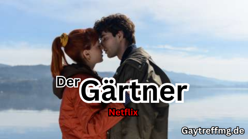 Der Gärtner Netflix